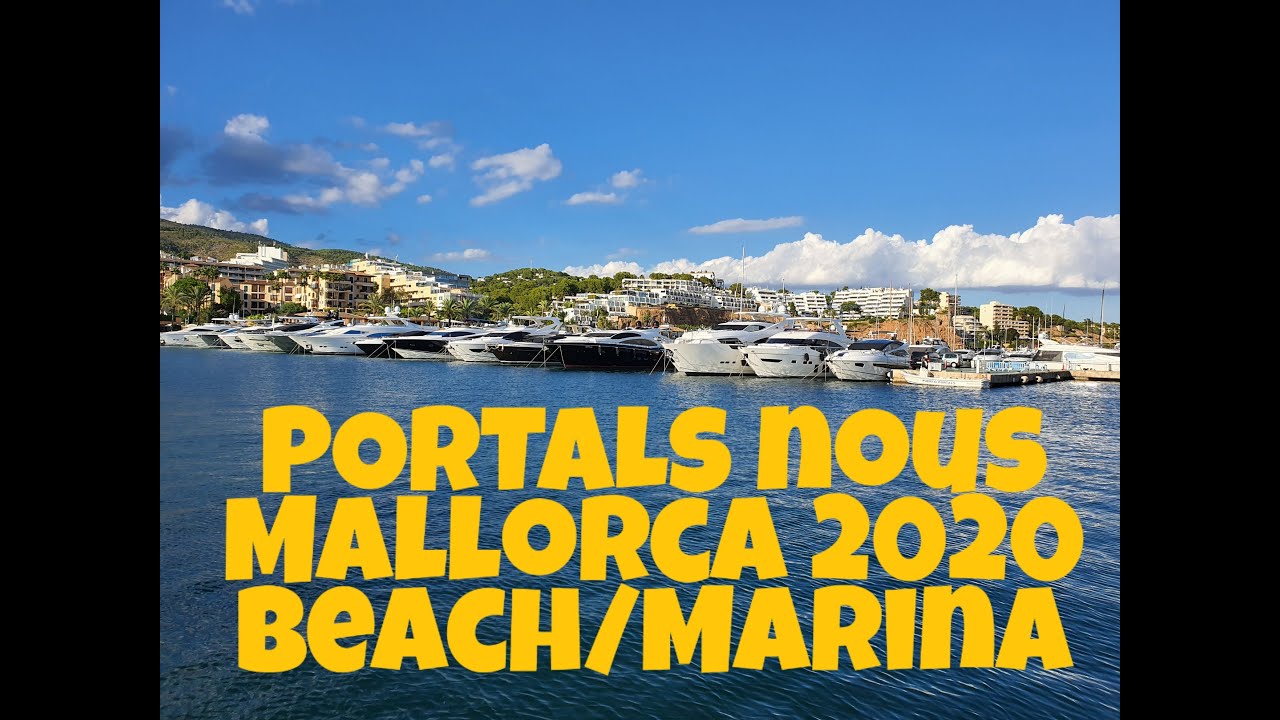 WHAT TO KNOW ABOUT PORTALS NOUS MALLORCA|| BEACHES|| PUERTO PORTALS 2020