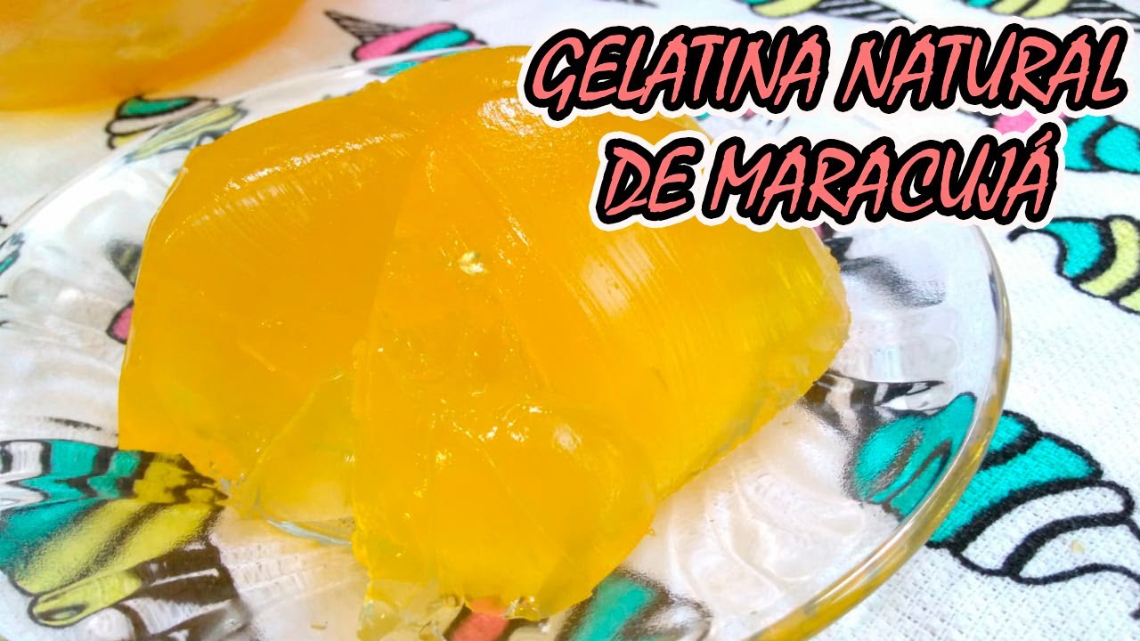 GELATINA NATURAL DE MARACUJÁ - Esta é saudável de verdade!