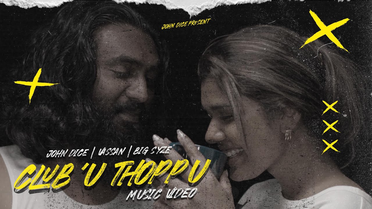 CLUB THOPPU | John Dice | Vassan | Big Syze | Music Video