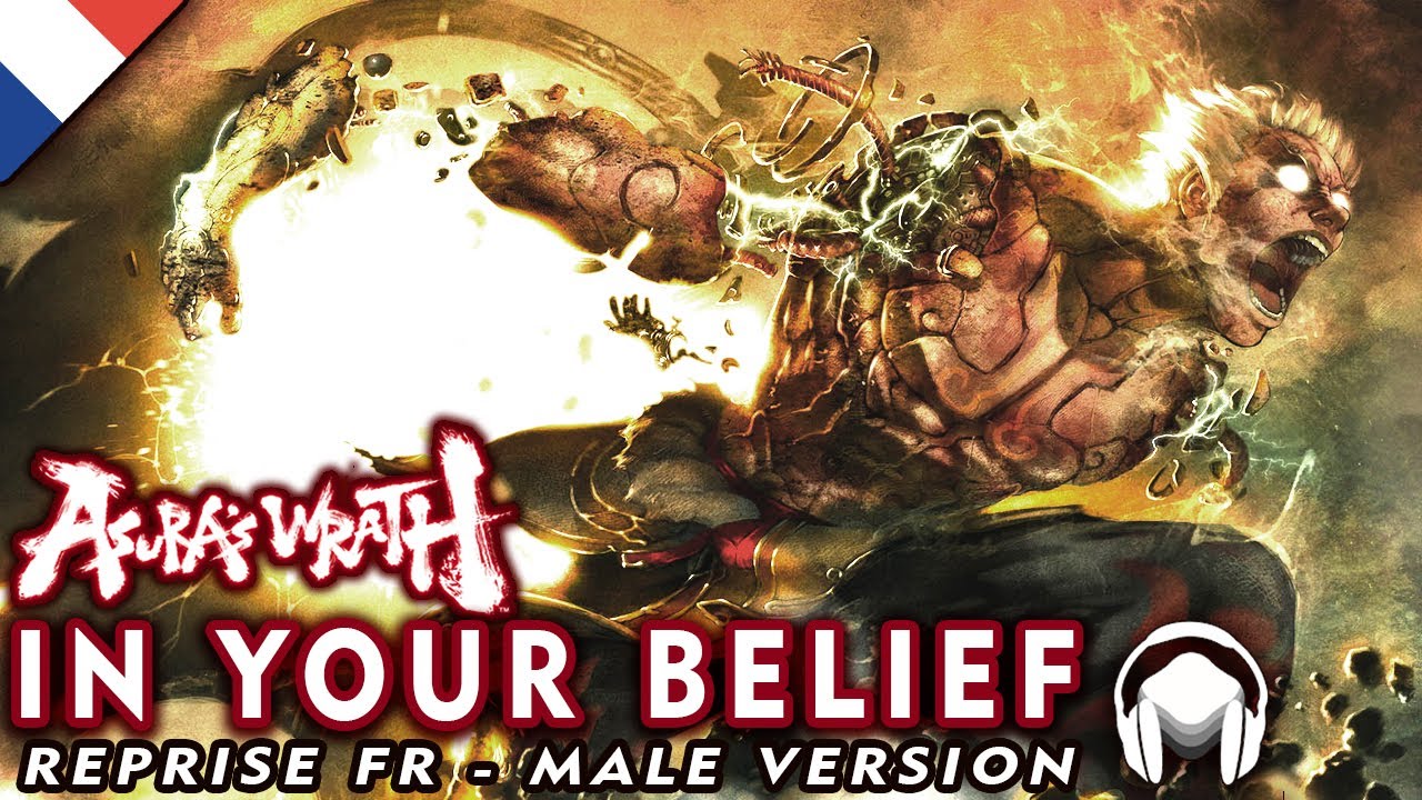 In your belief – Asura's Wrath | FRENCH COVER (male version)