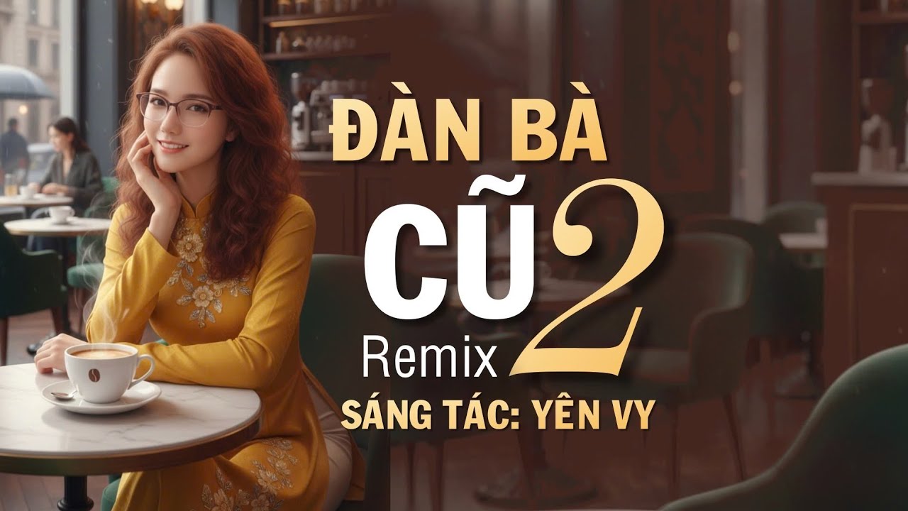 ĐÀN BÀ CŨ 2.. ST: YÊN VY 