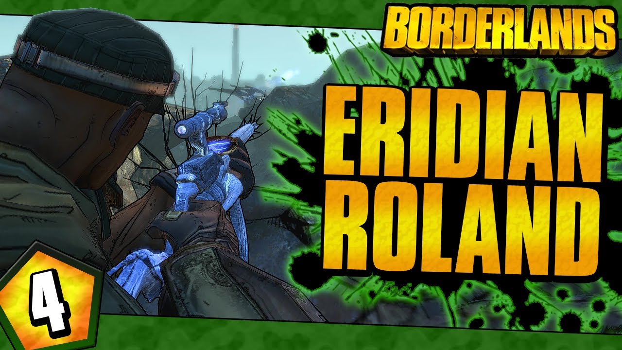 Borderlands | Modded Eridian Allegiance Roland Funny Moments And Drops | Day #4