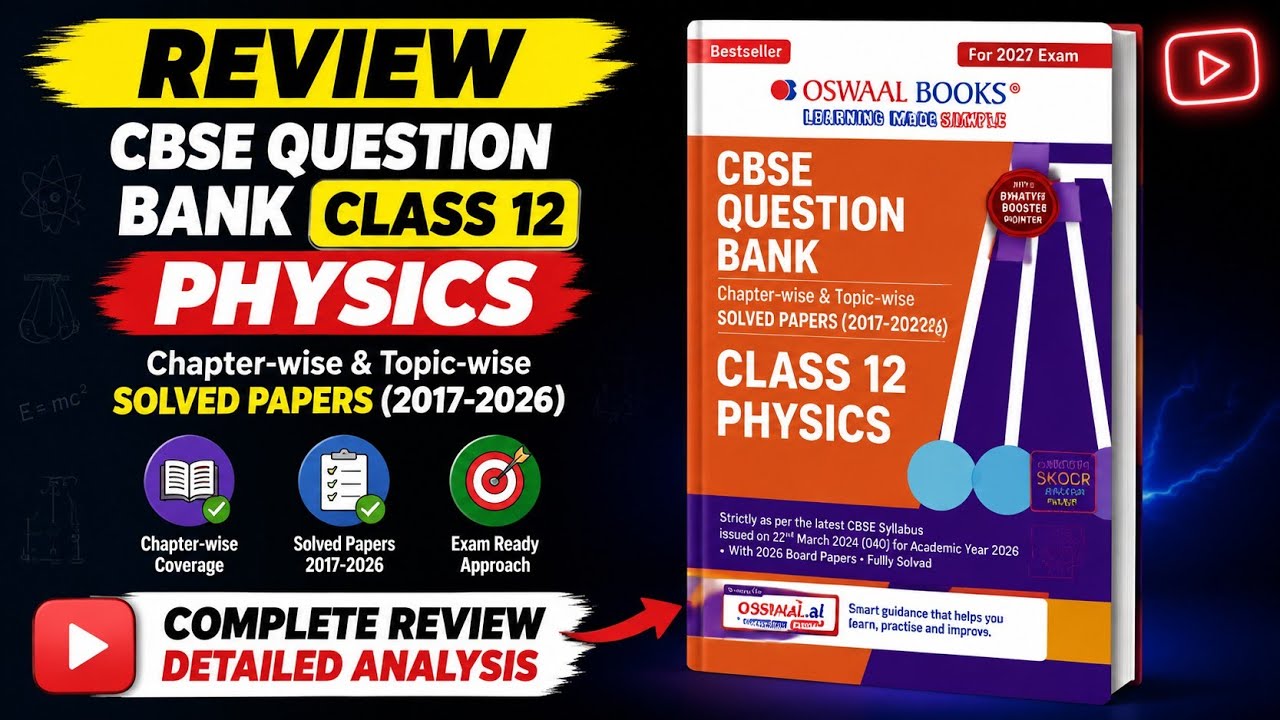 Oswaal CBSE Class 12 Physics Question Bank Book Review | CBSE Class 12 Physics Question Bank Oswaal