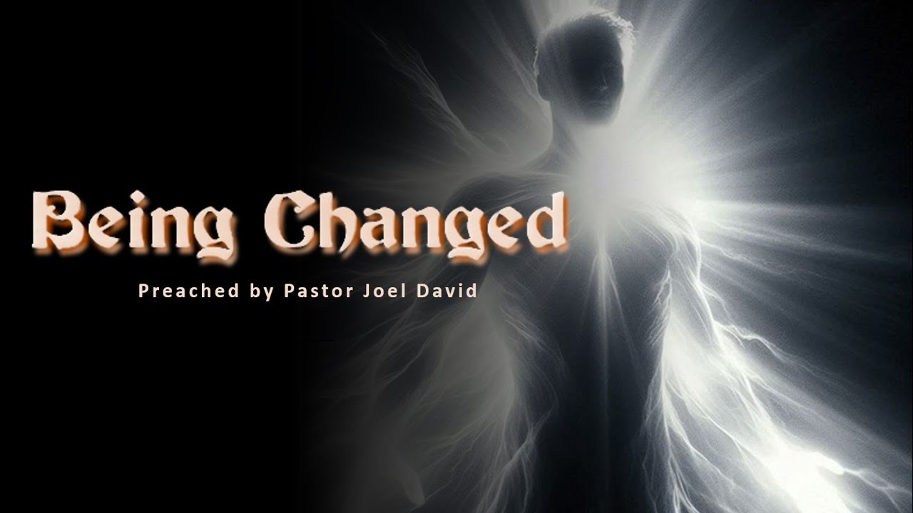 Goshen Church Message – Being Changed - 5 October 2025