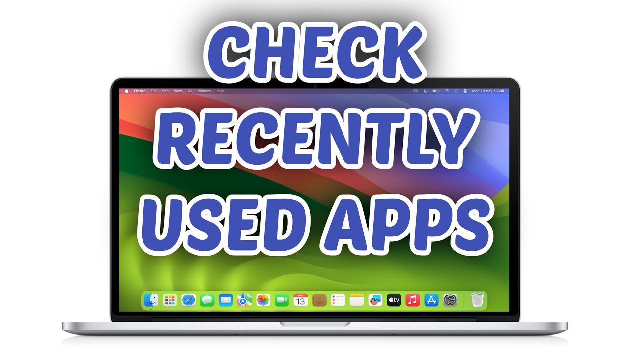 How to Check Recently Used Apps on Mac - Full Guide