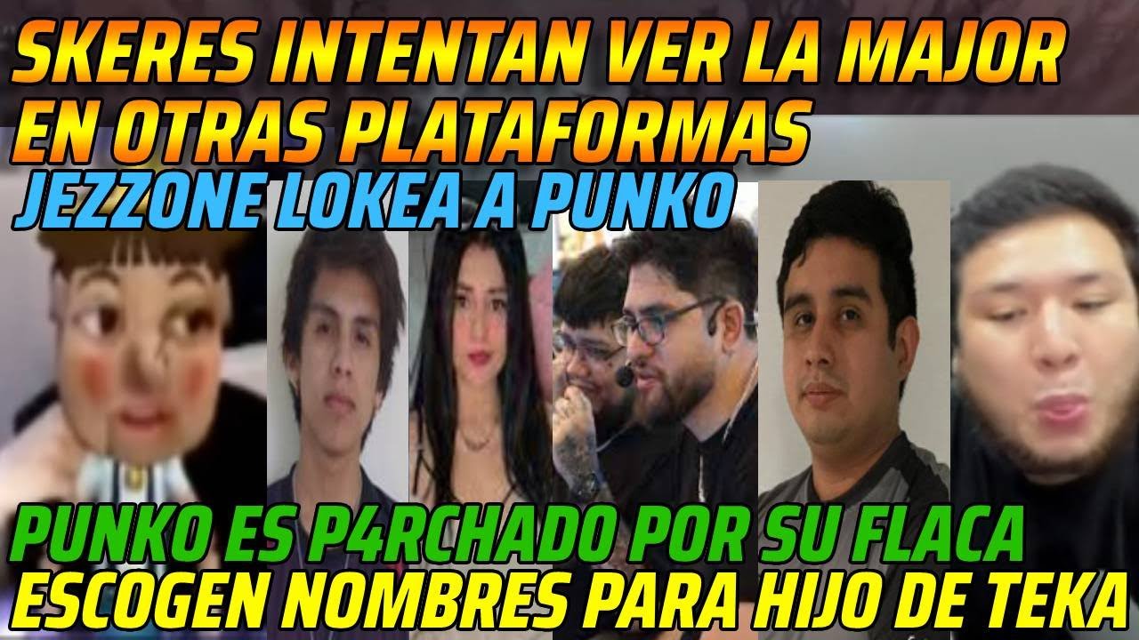 😂SKERES INTENTAN VER LA MAJOR EN OTRAS PLATAFORMAS😂JEZZONE LOKEA A PUNKO😂