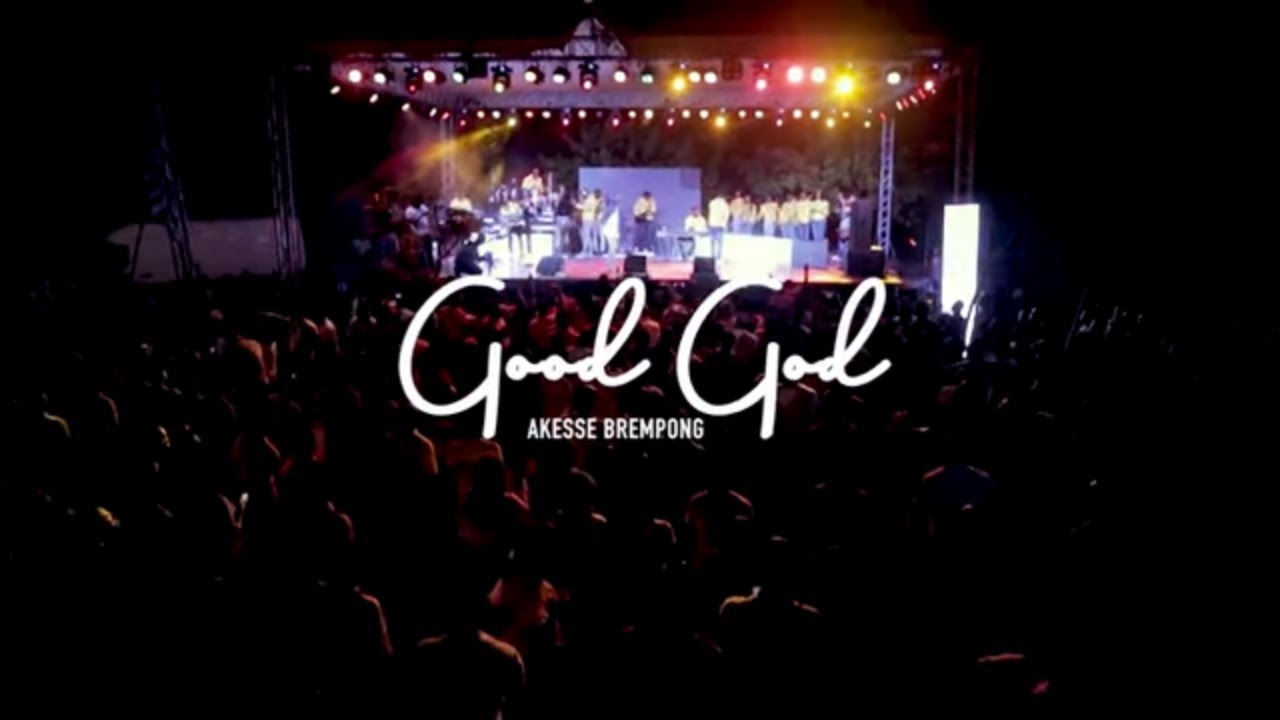 @akessethelion  | GOOD GOD (OYE) | OFFICIAL LIVE VIDEO