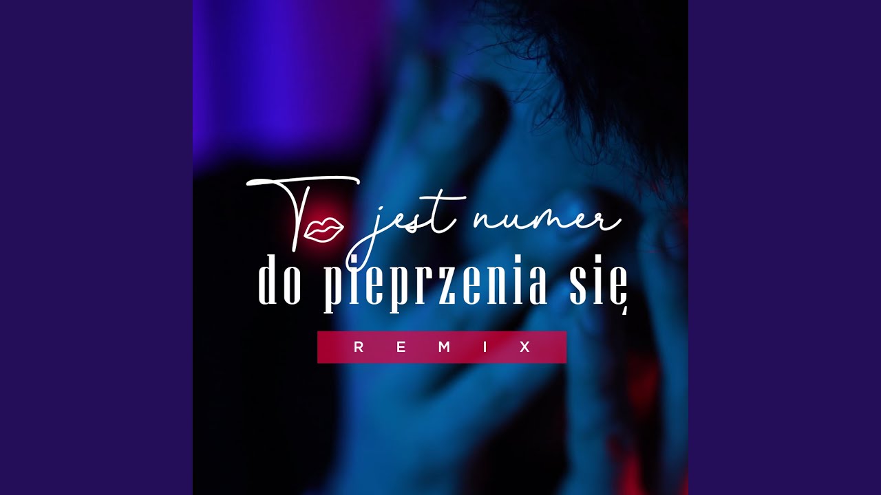 To jest numer do Pieprzenia się (Remix)