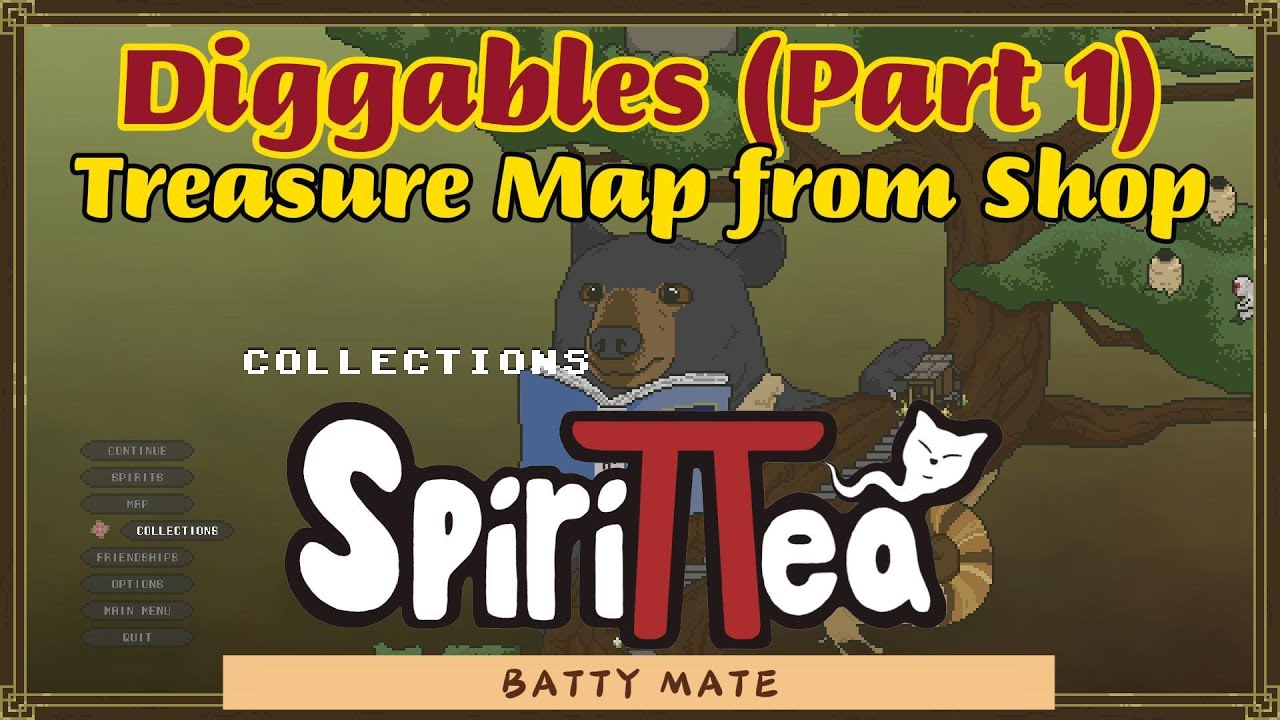 SpiriTTea - Diggables (Part 1), Traesure Maps from Song's & Secret Shop