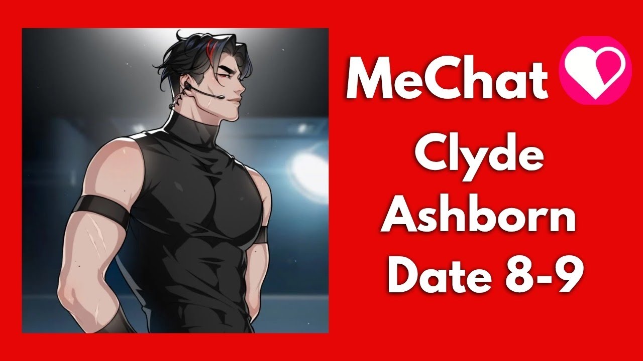 Clyde Ashborn 🕶️ 🎤 Date 8-9  / MeChat Premium Choices 💎
