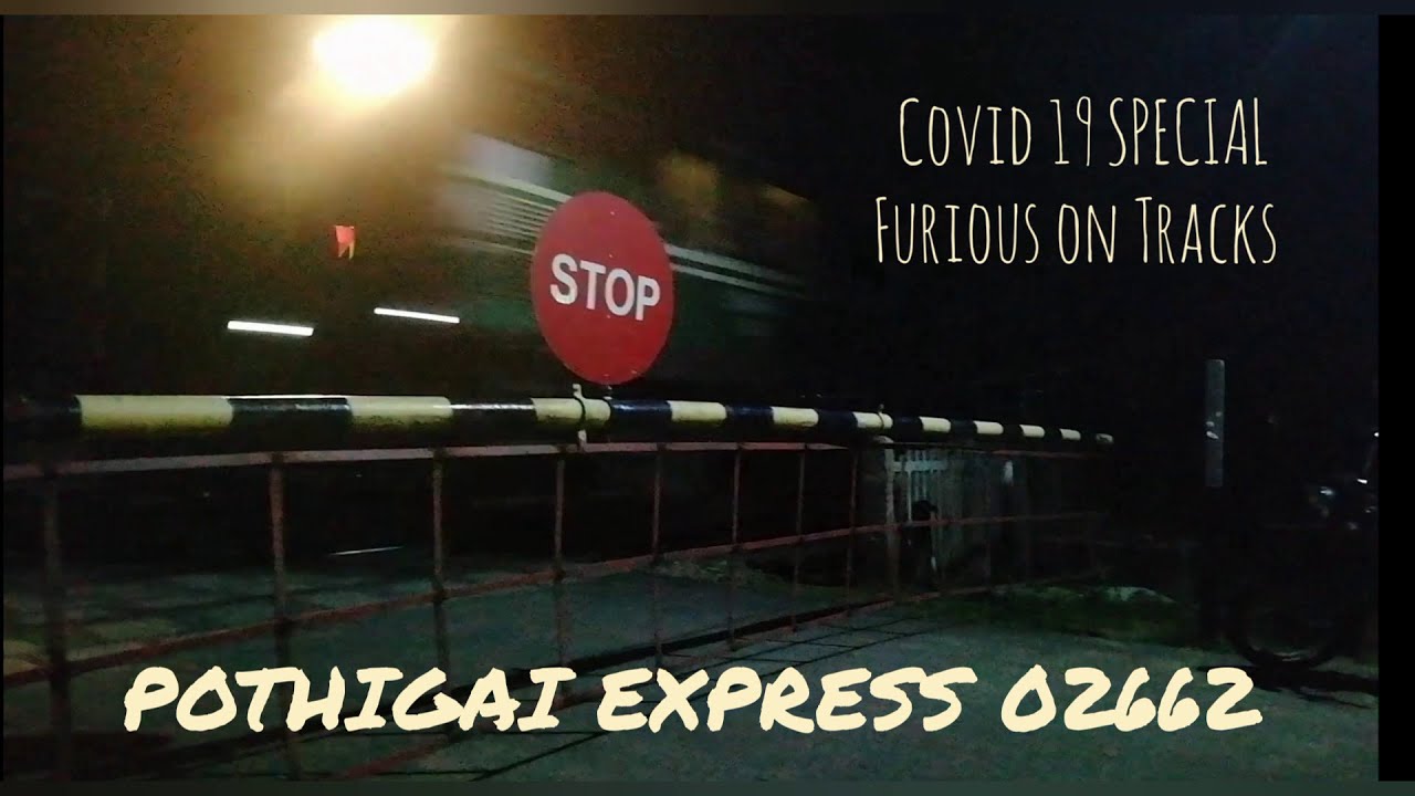 Screamy TWIN GOC WDG 3A | POTHIGAI EXPRESS 02662 | FURIOUS ON RAILWAY GATE