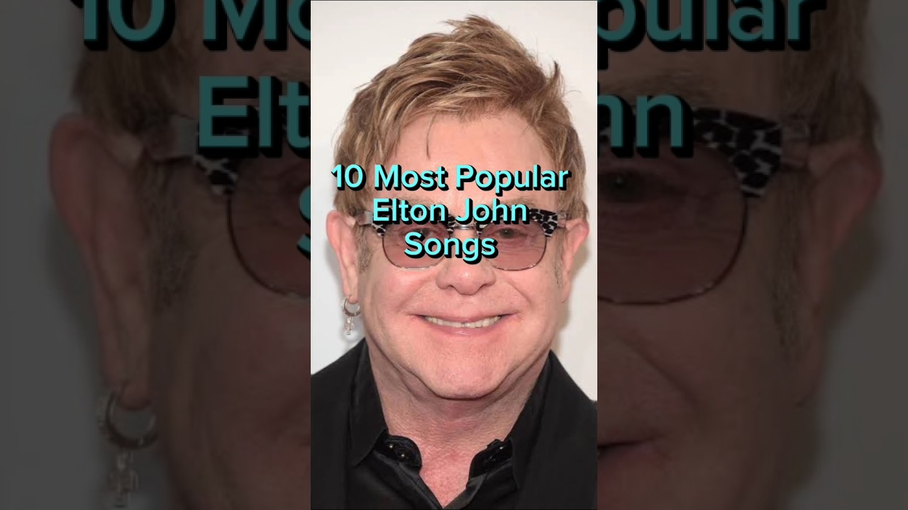 Top 10 Elton John Hits 