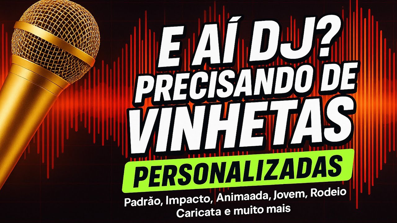 VINHETAS PARA DJs 2025 - Fazemos Vinhetas Personalizadas para DJs ( Produtora SDR )