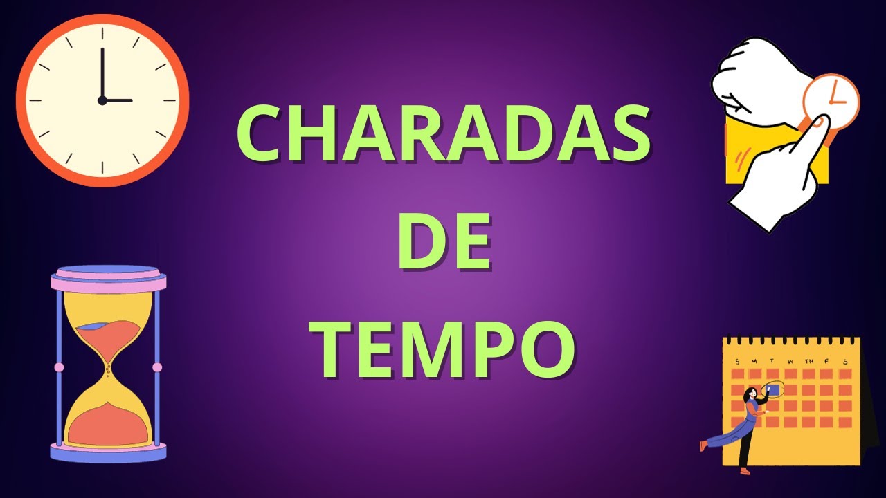 Charadas de Tempo com Respostas