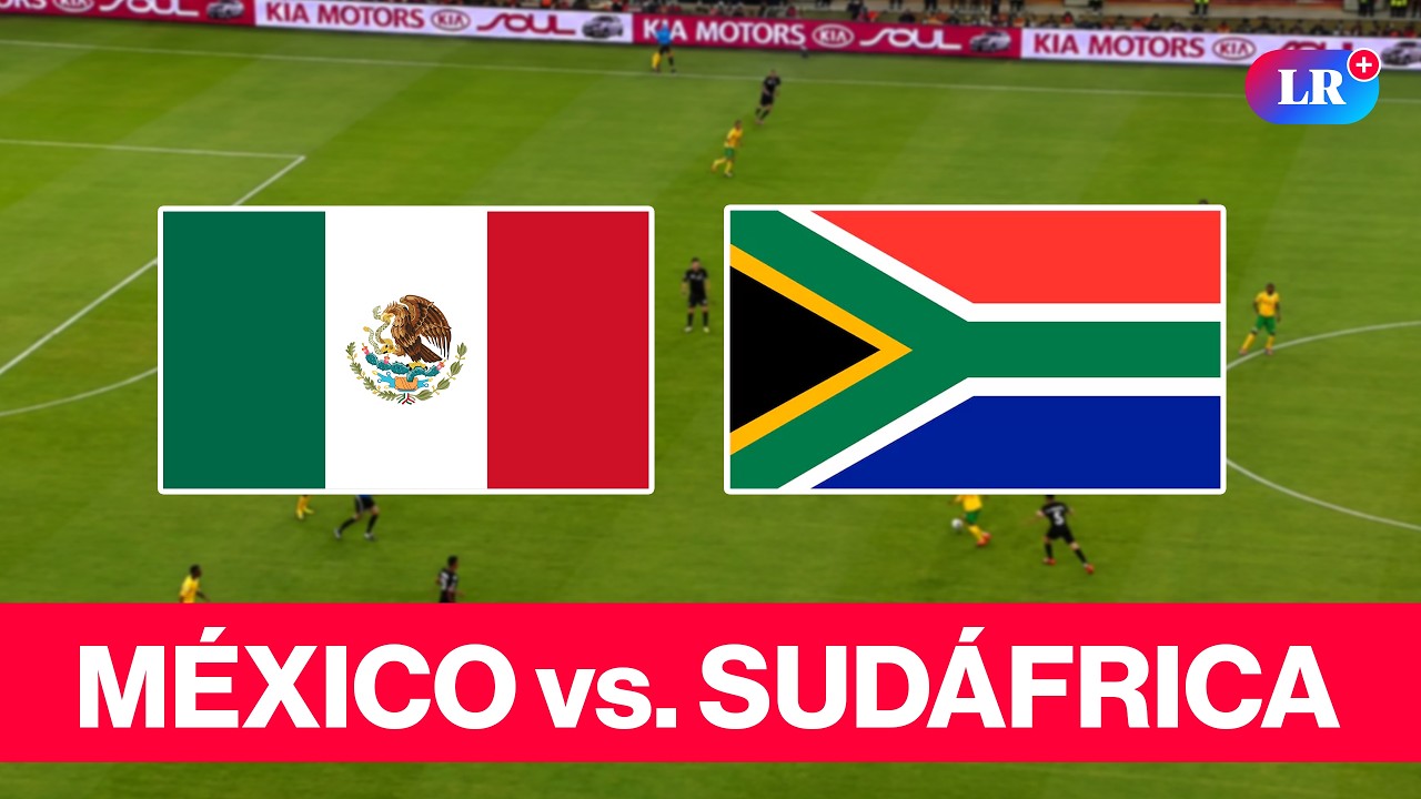 M&Eacute;XICO vs. SUD&Aacute;FRICA EN VIVO | PARTIDO INAUGURAL DE LA COPA DEL MUNDO #LR