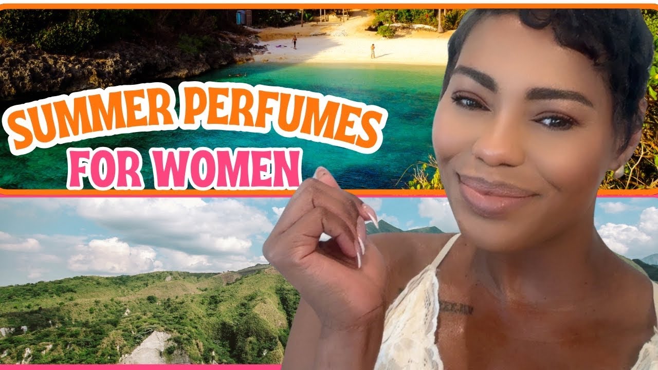 SUMMER FRAGRANCES FOR WOMEN 2025