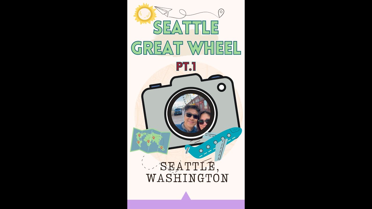 Seattle Great Wheel 1
