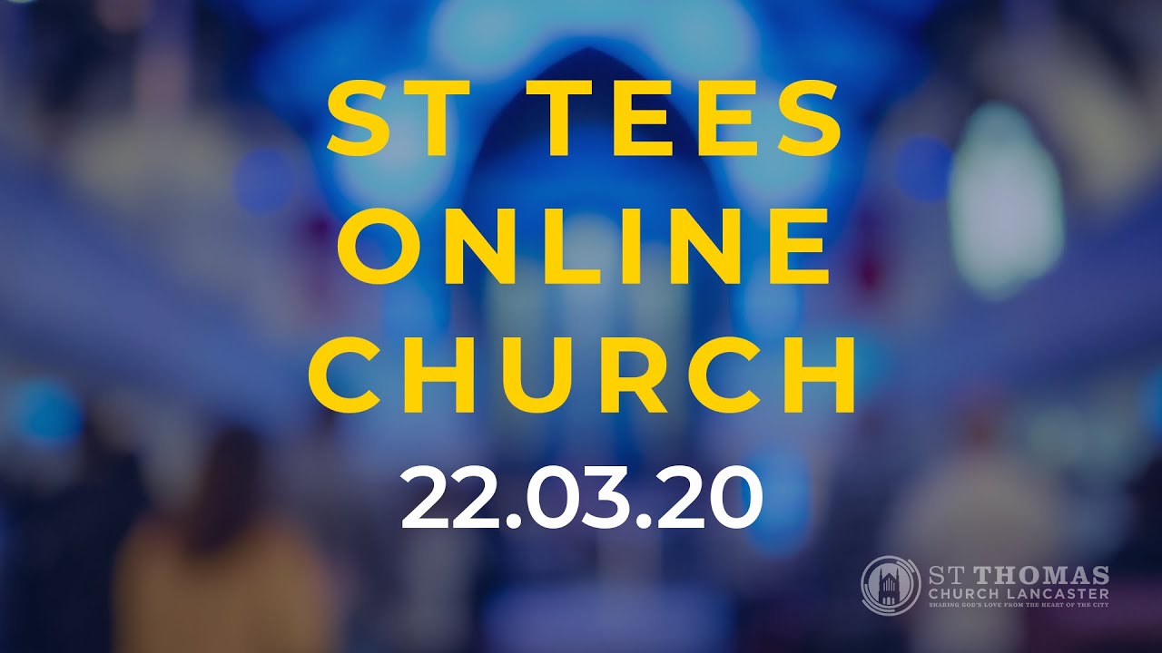 St Tees Online Church - 22.03.20