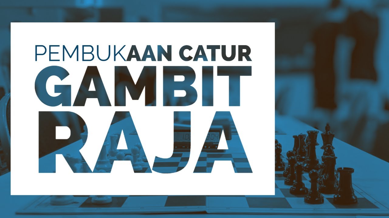 Pembukaan Catur Gambit Raja Full