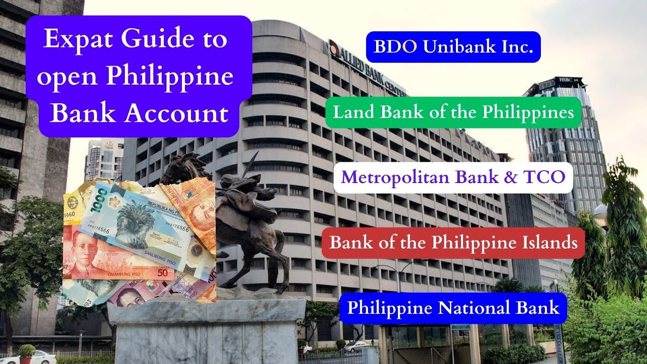2023 Expat guide to opening a Philippine bank account  |  Avoid banks wasting your time