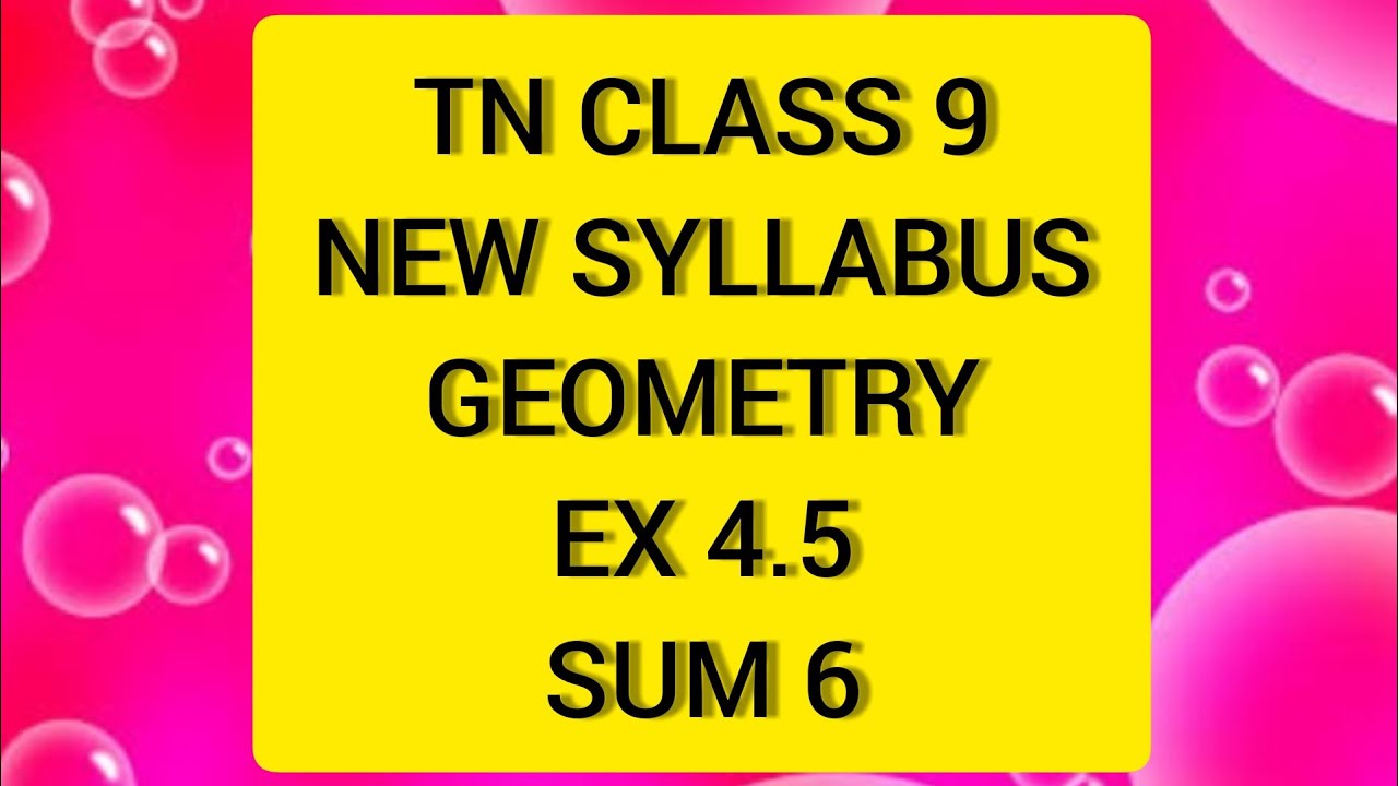 TN Class 9 Maths New Syllabus Geometry Ex 4.5 Sum 6
