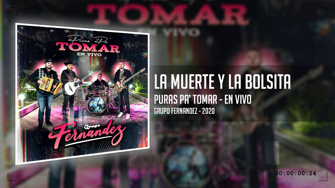 LA MUERTE Y LA BOLSITA - PURAS PA' TOMAR [GRUPO FERNANDEZ]