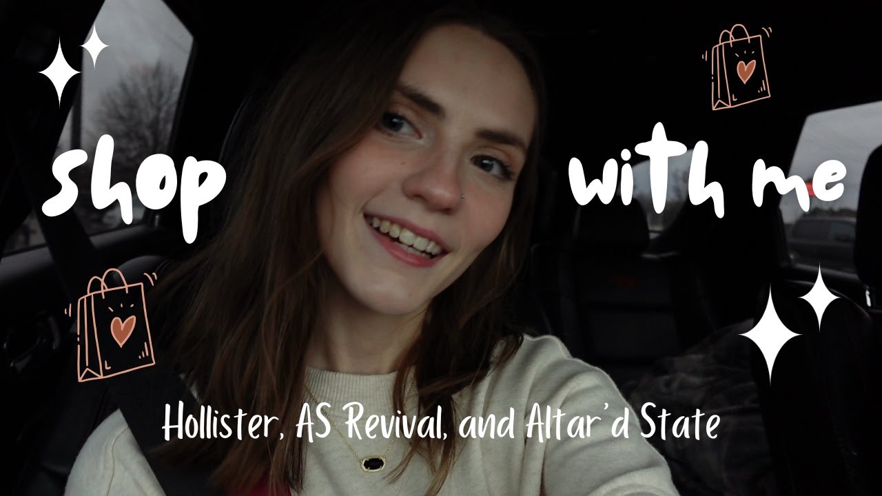 Shop With Me (Hollister, AS Revival, and Altar'd State)