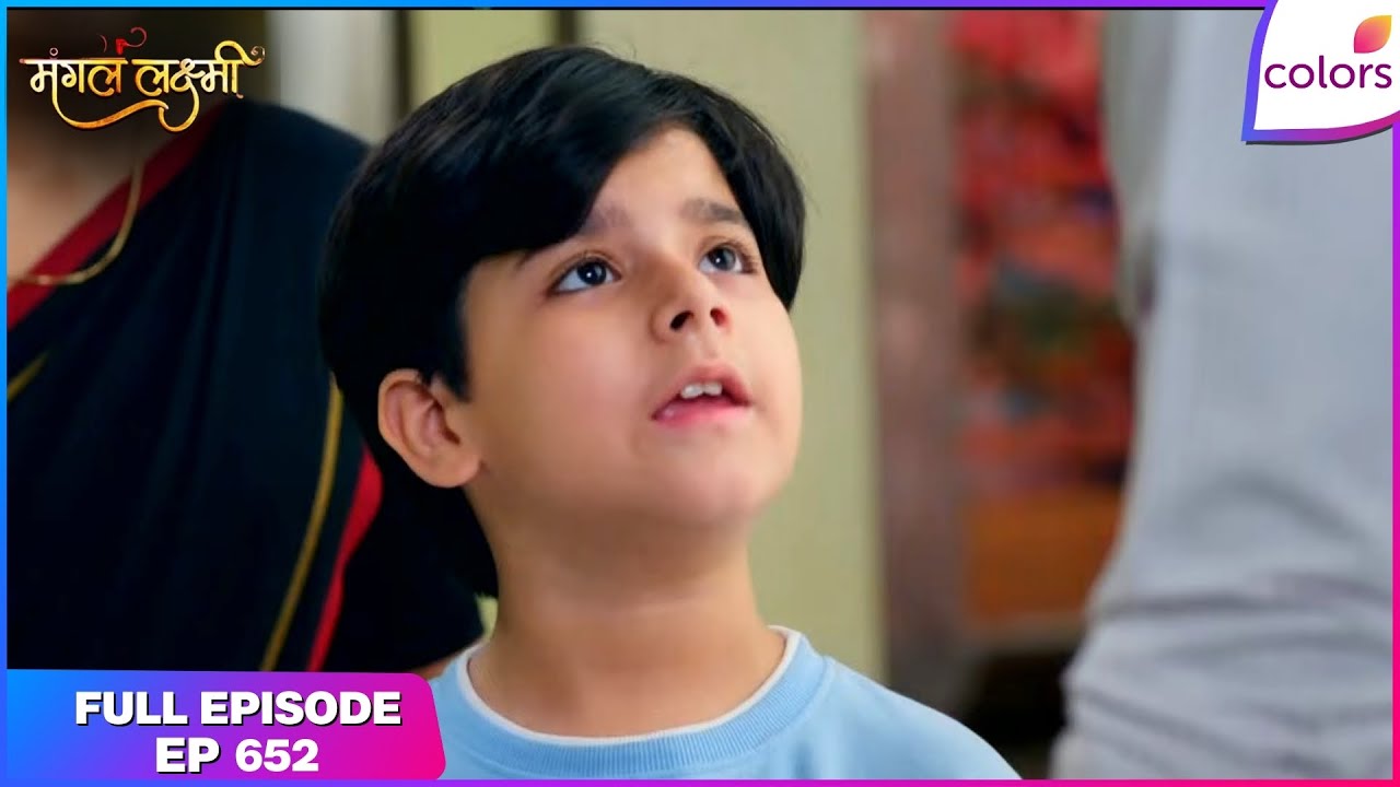 Mangal Lakshmi | Akshat's Wish Sparks a Reunion | Full Ep - 652 | Colors TV