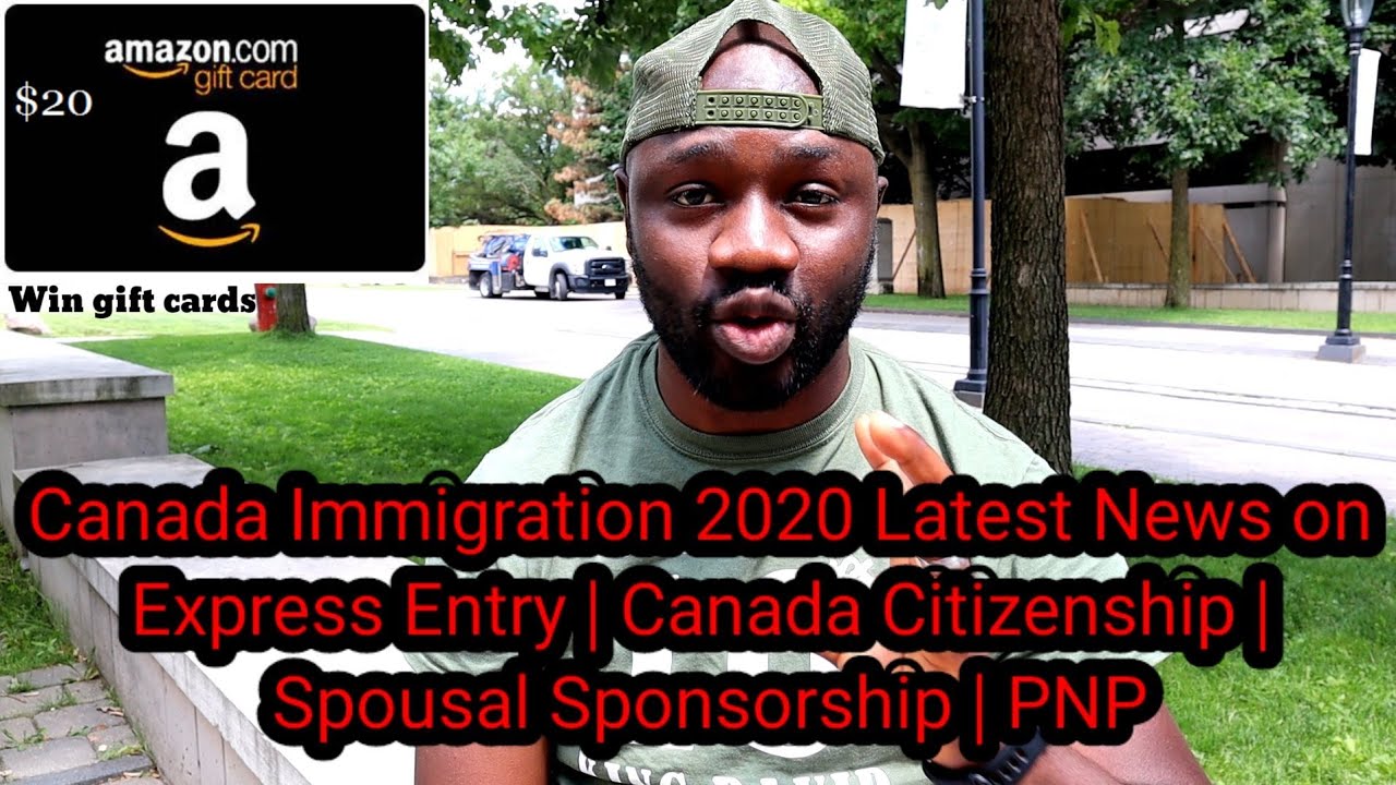 Canada Immigration 2020 Latest News - Express Entry | Canada Citizenship | Spousal Sponsorship | PNP