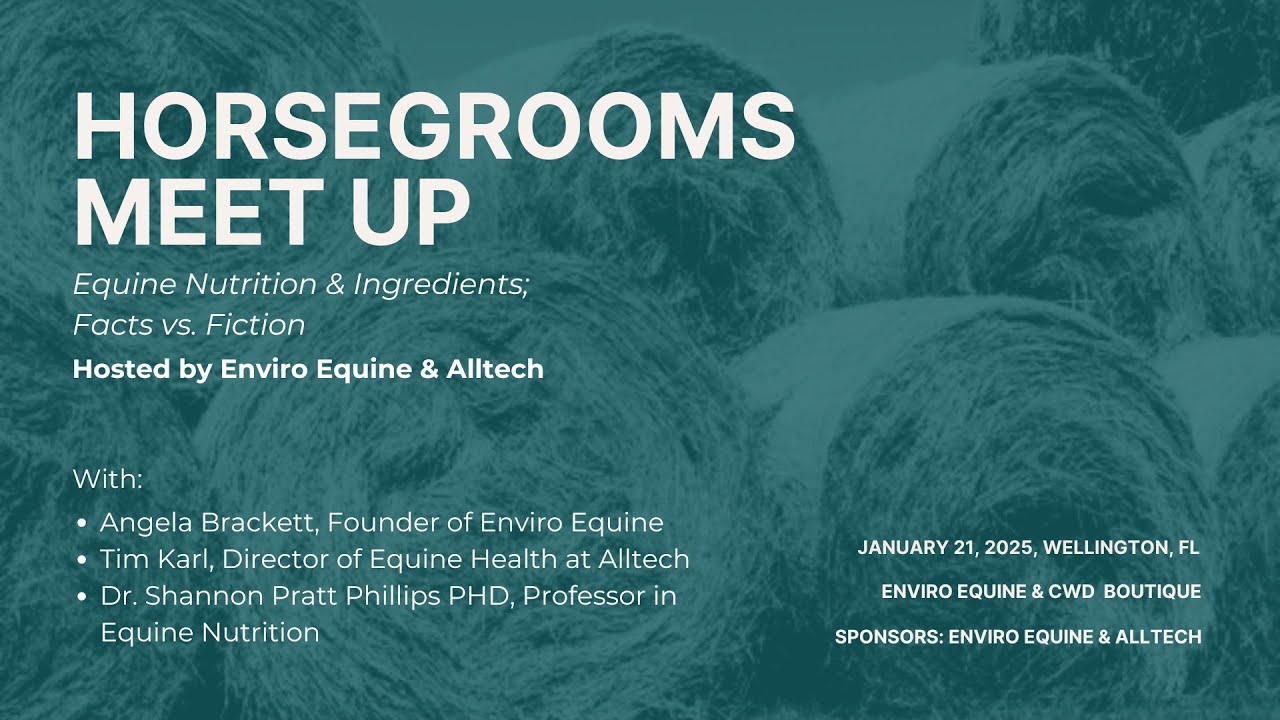 HorseGrooms Meet Up - Equine Nutrition & Ingredients; Facts vs Fiction