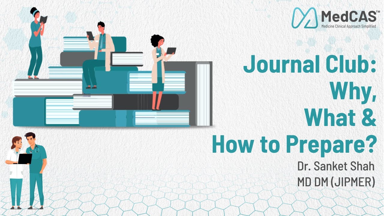 Journal Club: Why, What & How to prepare?