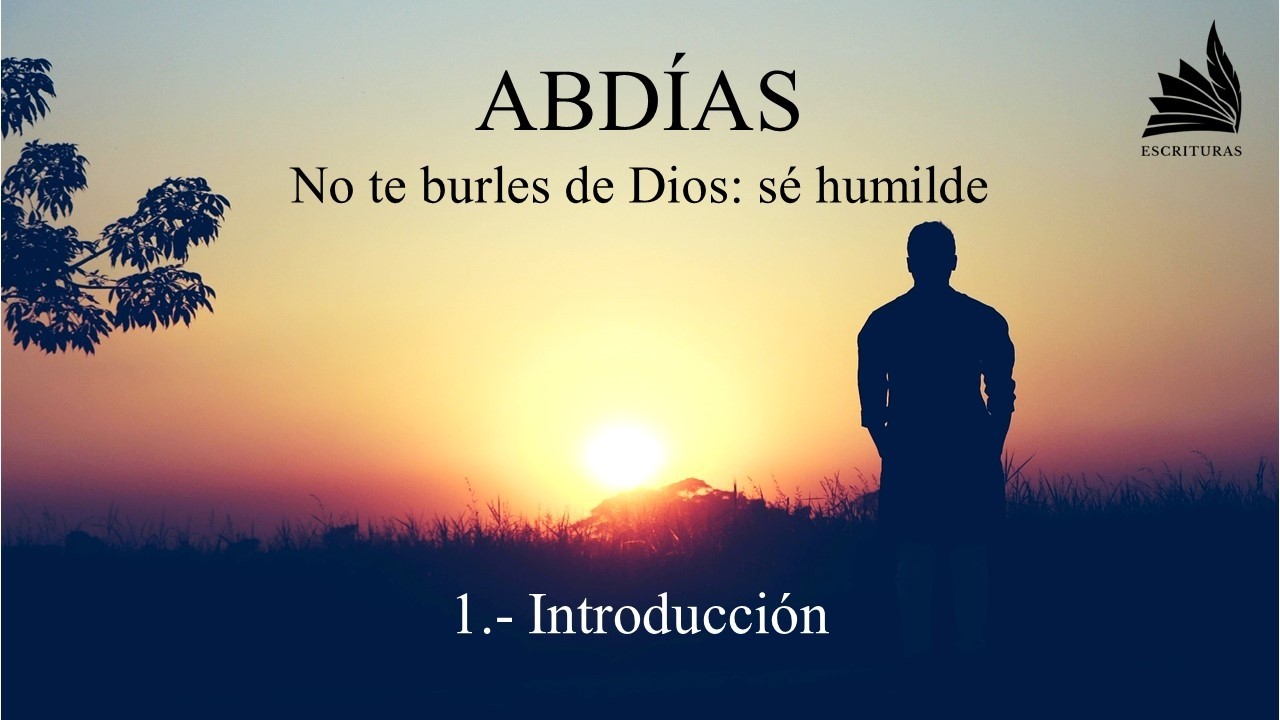 1. Introducción | Abdías - No te burles de Dios