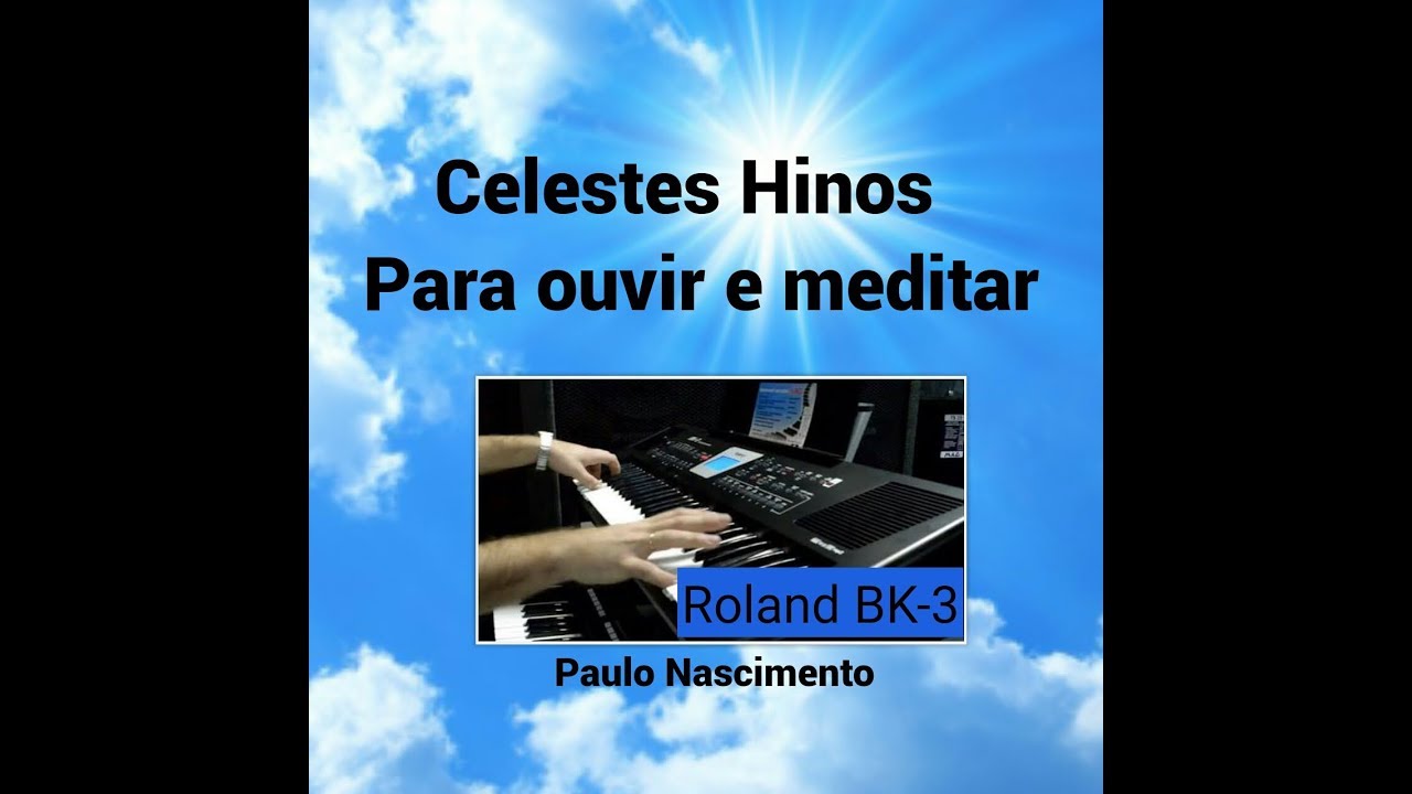 Celestes Hinos Para Ouvir e Meditar