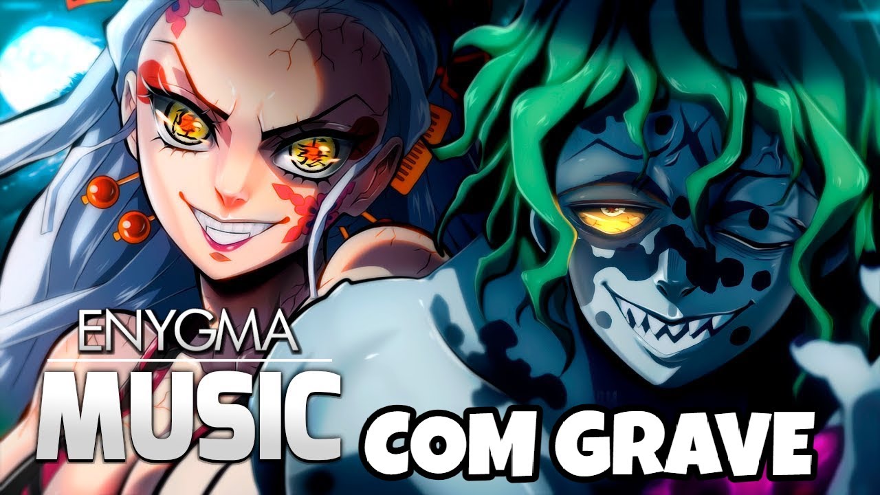Lua Superior 6 | Daki e Gyutaro (Kimetsu no Yaiba) | Enygma feat. @Mistery | COM GRAVE