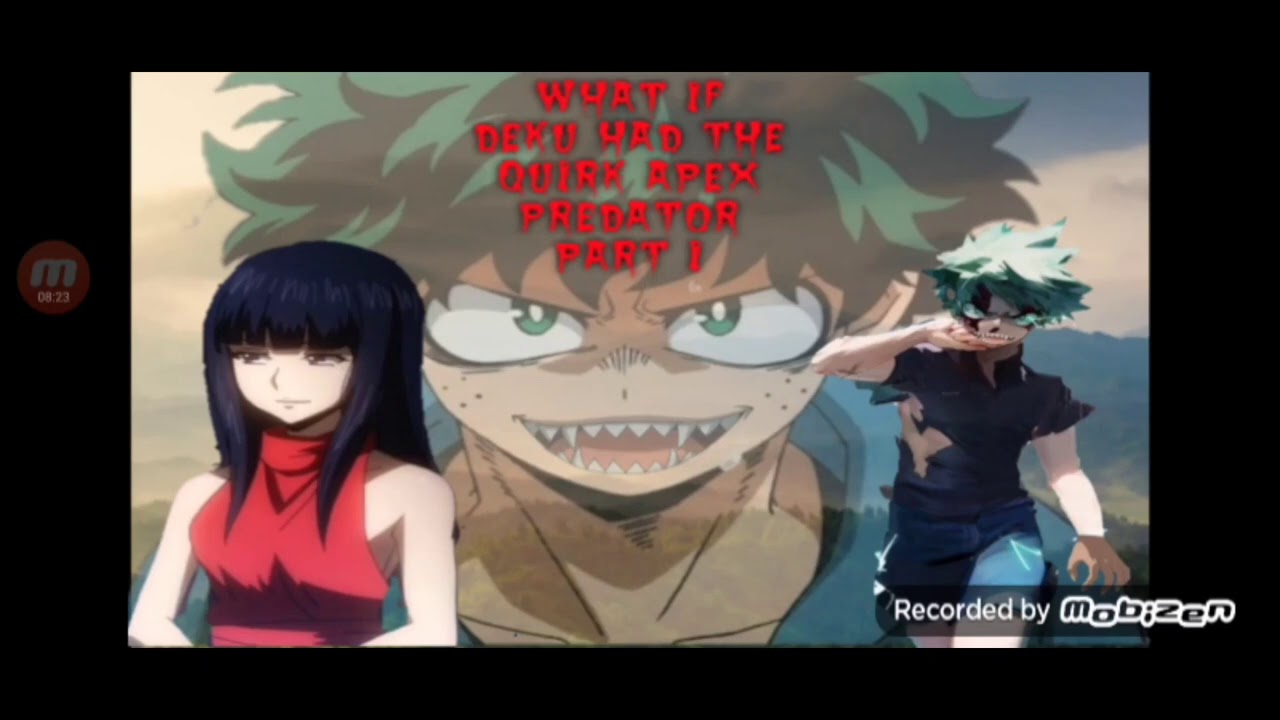 what if deku had the quirk apex predator part 1