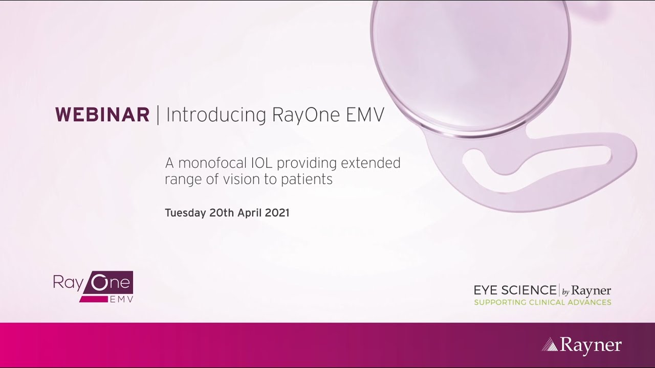 WEBINAR | RayOne EMV: A monofocal IOL providing extended range of vision to patients (Plus1 EMV)