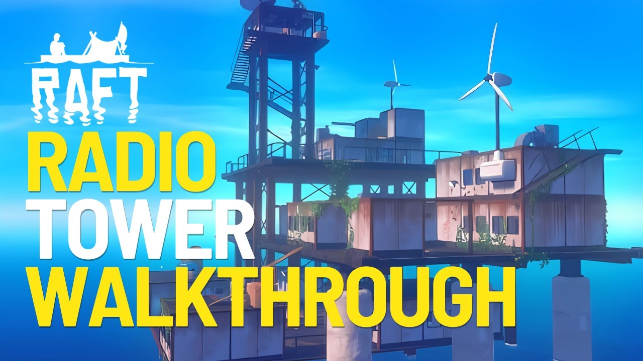 Complete Radio Tower Walkthrough in Raft 2025