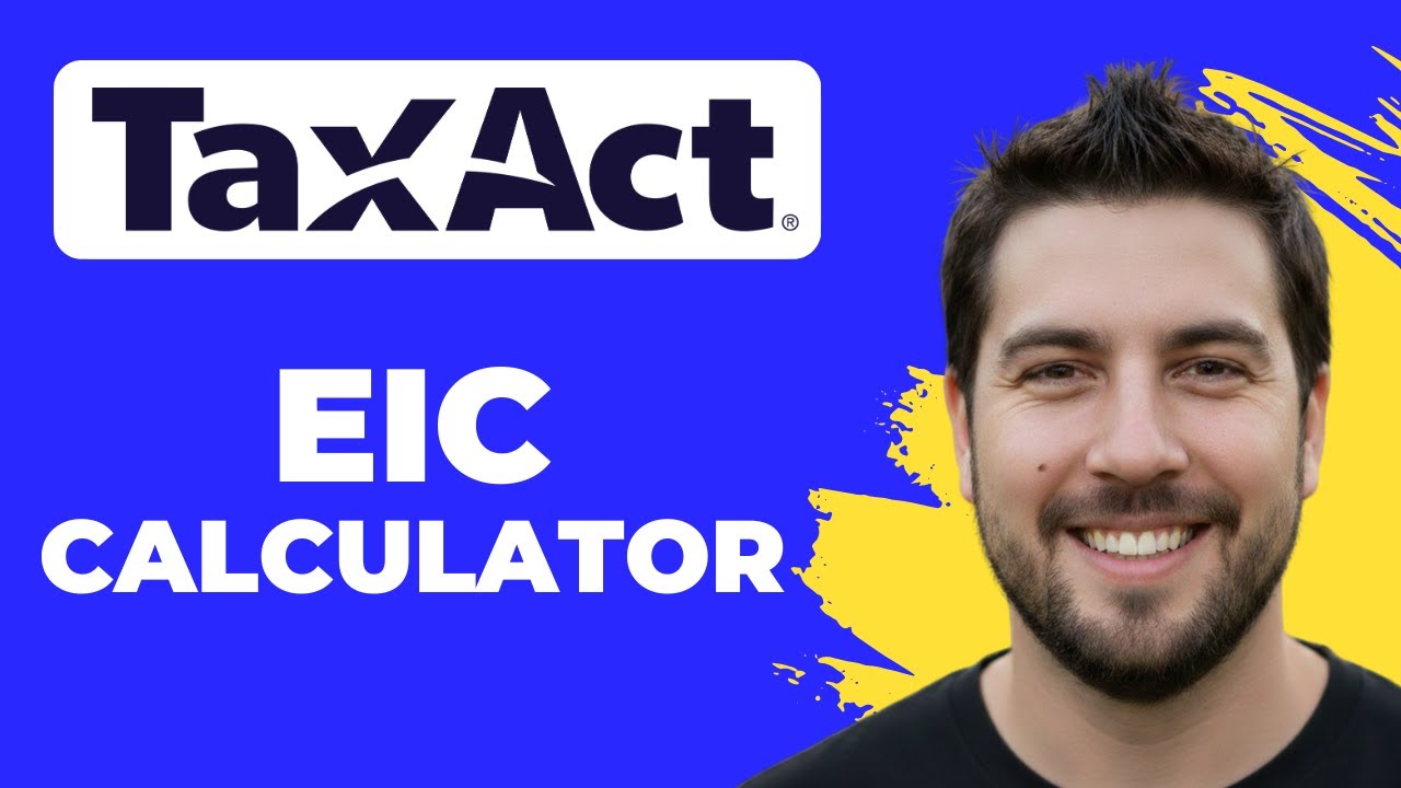 How To Use TaxAct Earned Income Credit Calculator (2026 Guide)