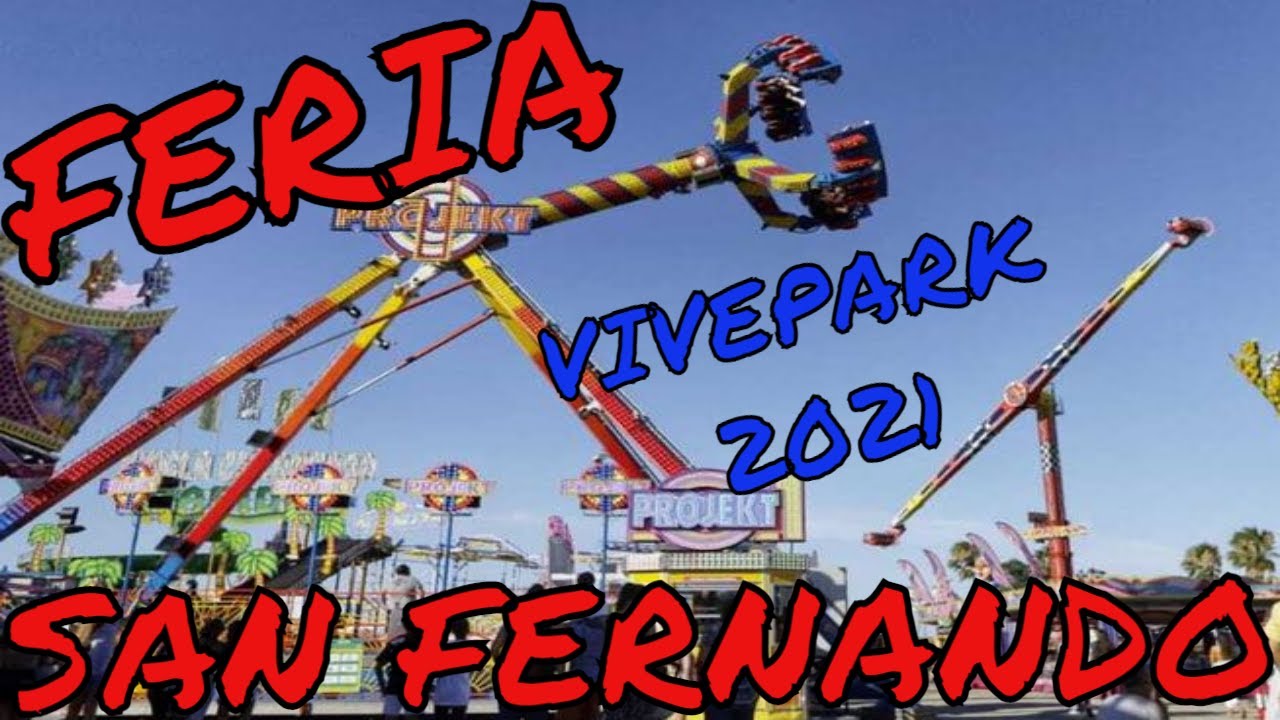 ¡ASÍ es la NUEVA FERIA DE SAN FERNANDO 2021! - Parque de Atracciones móvil Vive Park