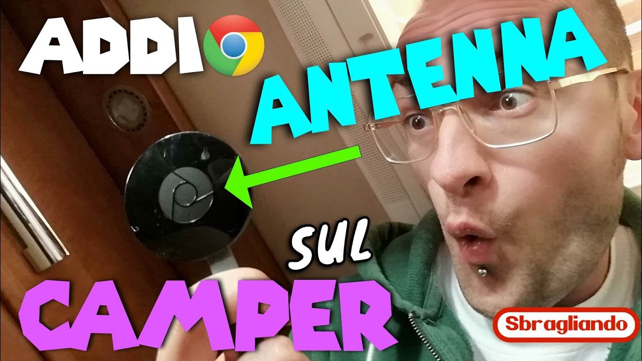 Addio antenna sul camper - Guida al chromecast