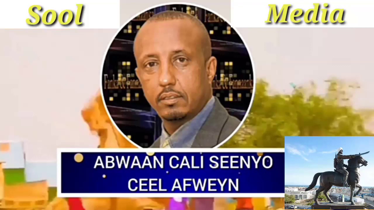Abwaan Cali Seenyo Gabay Colaada Ceel Afweyn.