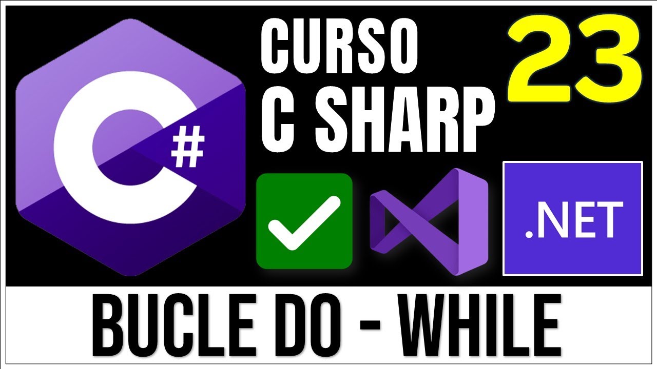 Bucle Do While en C# | Validación de Datos con Estructura Repetitiva Do While ✅ | Curso C# 23
