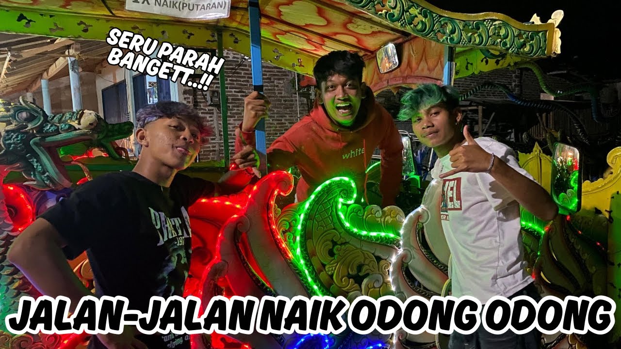 PERTAMA KALI NAIK ODONG ODONG DI SUPIRIN SAMA KITA SENDIRI !!