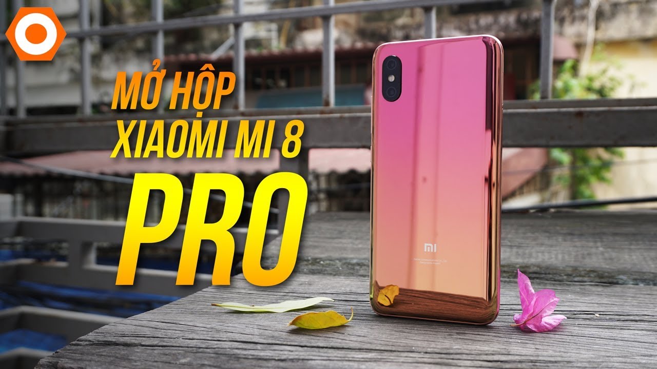 Xiaomi Mi 8 Pro - Đẹp như Xs Max, vân tay trong màn hình. HẾT!