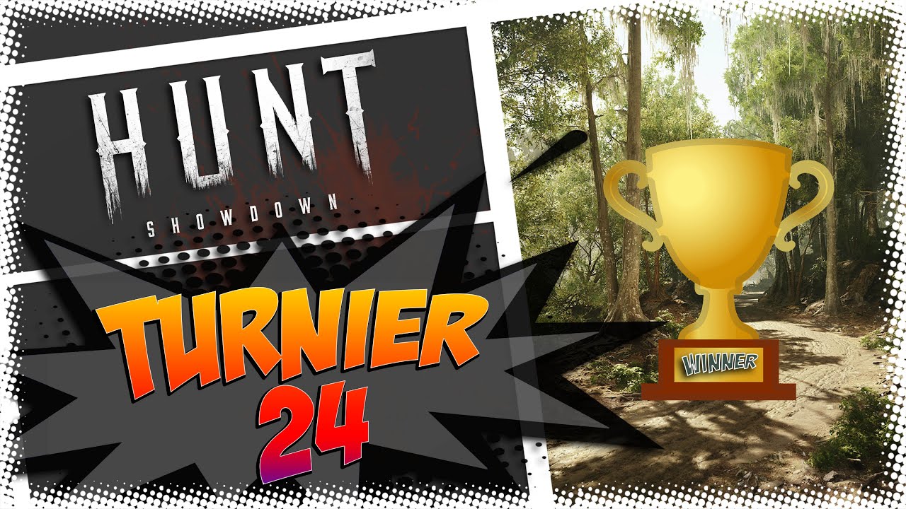 Turnier 24 + Auswertung - Hunt Showdown | Hunt Showdown deutsch #908