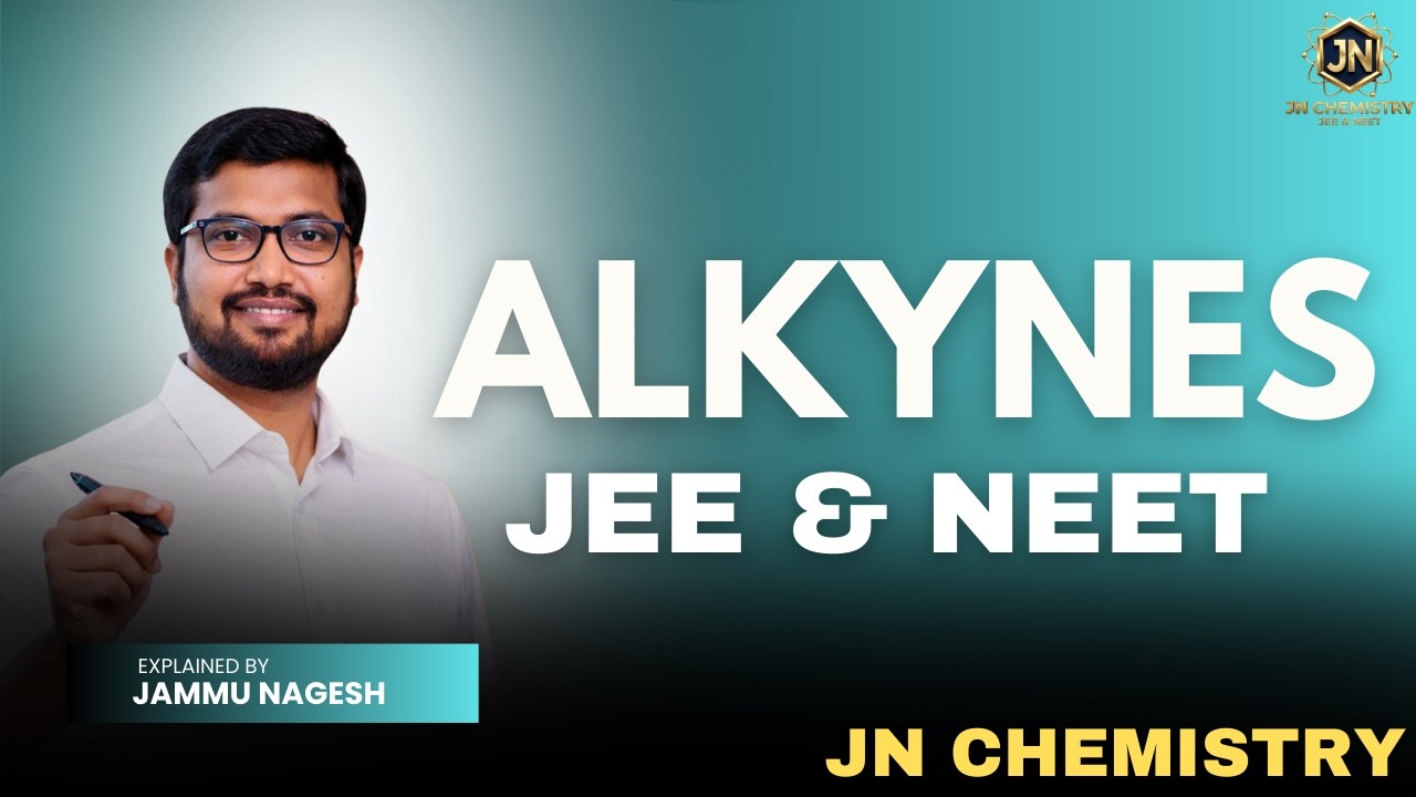 Hydrocarbons – Alkynes Explained in Full Detail | Complete Concepts & Reactions |JN Sir|JN Chemistry