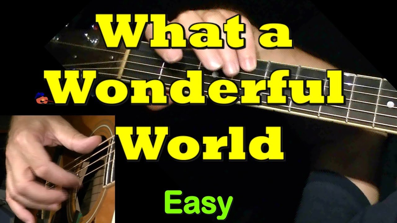 WHAT A WONDERFUL WORLD: Easy Guitar Lesson + TAB + CHORDS by GuitarNick