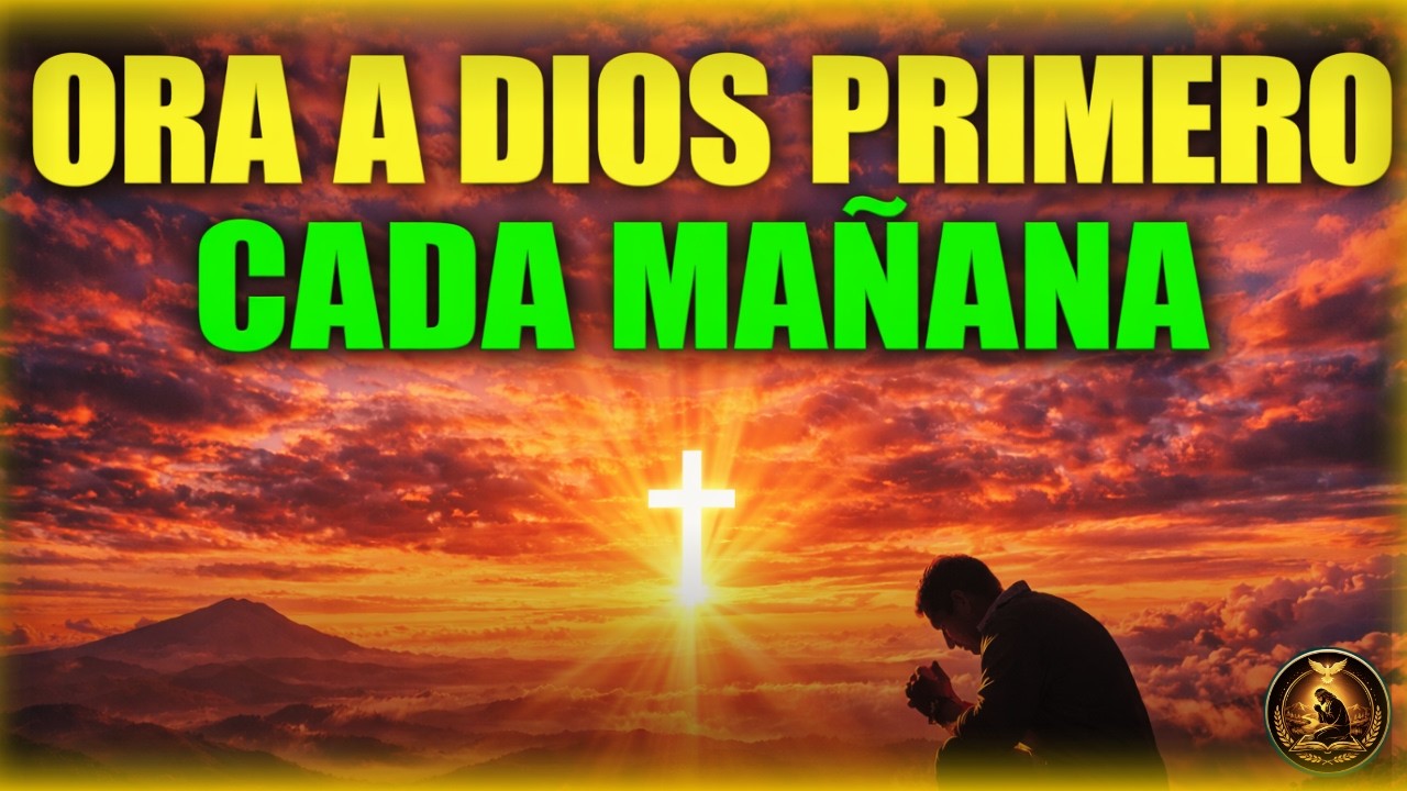 Oración Poderosa de la Mañana 🙏 Dios Abre Caminos y Fortalece tu Corazón Hoy