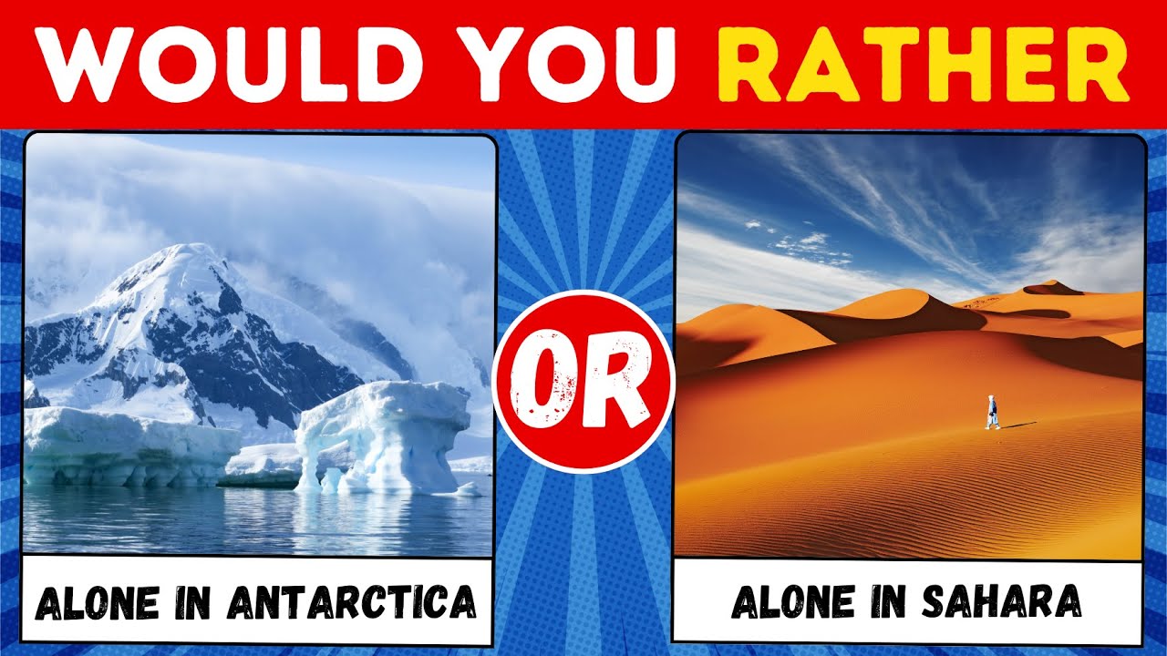Would You Rather...? | Extreme Geography Edition🌏🗺️