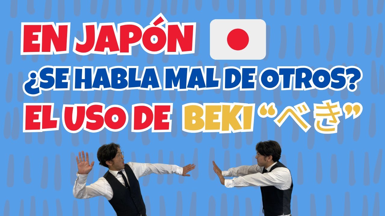 ¿LOS JAPONESES HABLAN MAL DE OTROS? | USO DE BEKI